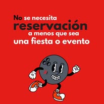 No se necesita reservación